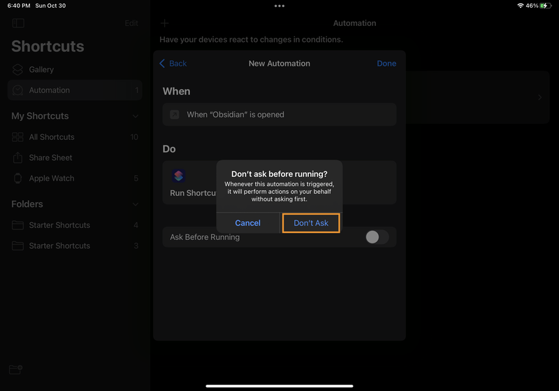 iPad screenshot of Shortcuts. A confirmation alert says, "Don't ask before running? Whenever this automation is triggered, it will perform actions on your behalf without asking first." The "Don't Ask" option is highlighted.